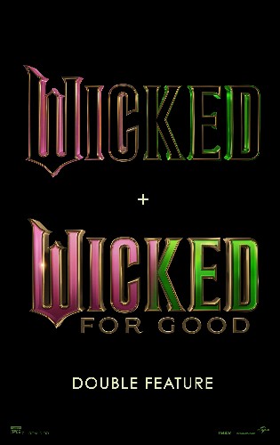 Wicked + Wicked: For Good Double Feature