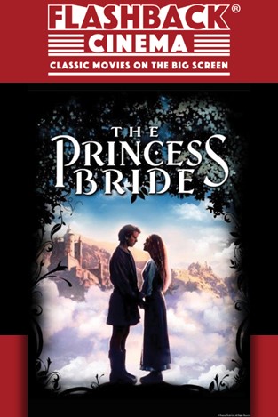 Flashback Cinema 2025: The Princess Bride